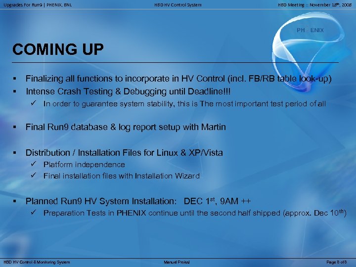 Upgrades For Run 9 | PHENIX, BNL HBD HV Control System HBD Meeting :