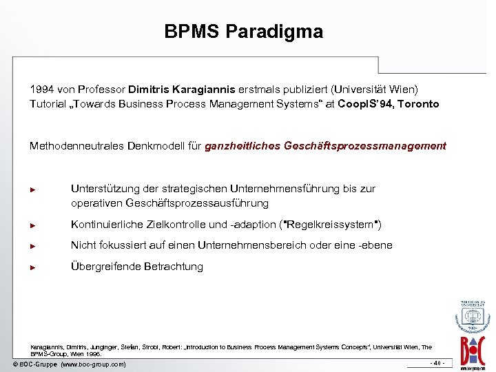 BPMS Paradigma 1994 von Professor Dimitris Karagiannis erstmals publiziert (Universität Wien) Tutorial „Towards Business