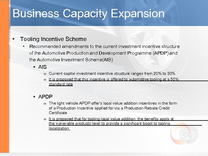 Business Capacity Expansion • Tooling Incentive Scheme • Recommended amendments to the current investment