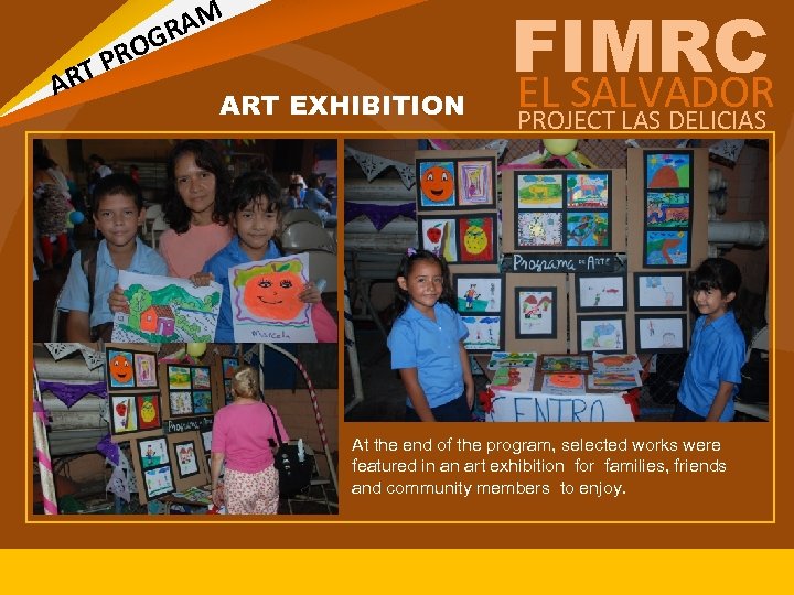 A RT PRO AM R G ART EXHIBITION FIMRC EL SALVADOR PROJECT LAS DELICIAS