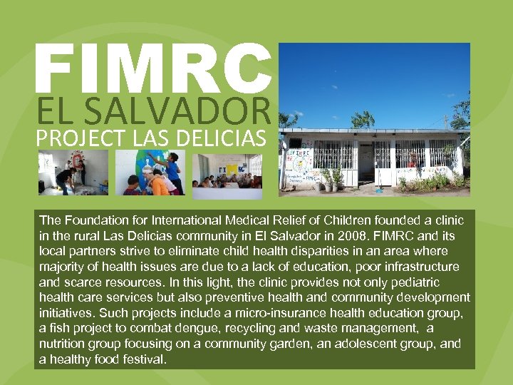 FIMRC EL SALVADOR PROJECT LAS DELICIAS The Foundation for International Medical Relief of Children