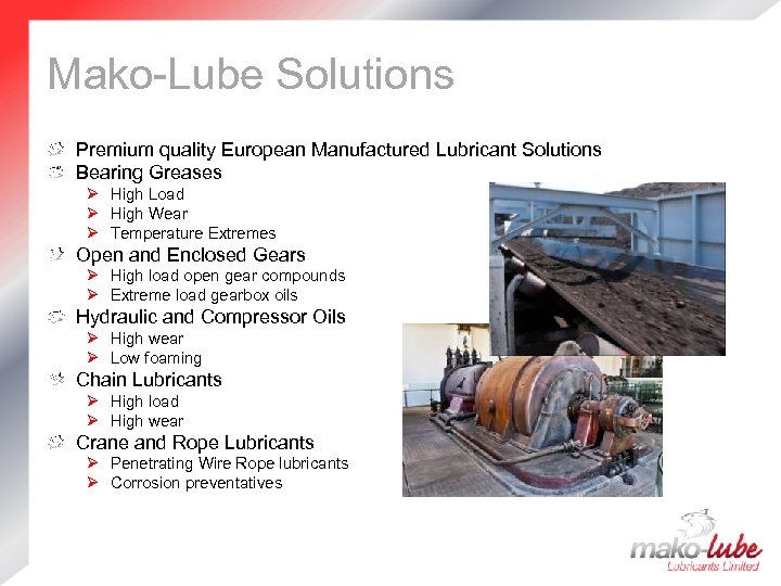 Mako-Lube Solutions Premium quality European Manufactured Lubricant Solutions Bearing Greases Ø High Load Ø