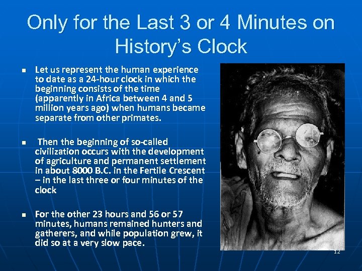 Only for the Last 3 or 4 Minutes on History’s Clock n n n