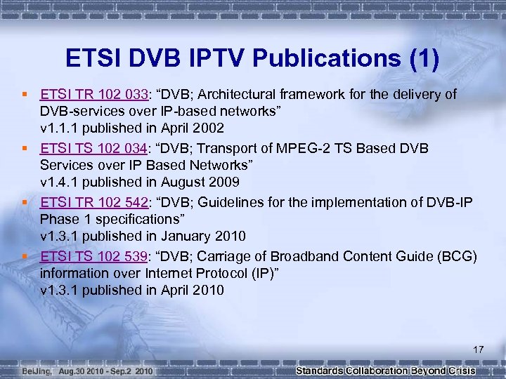 ETSI DVB IPTV Publications (1) § ETSI TR 102 033: “DVB; Architectural framework for