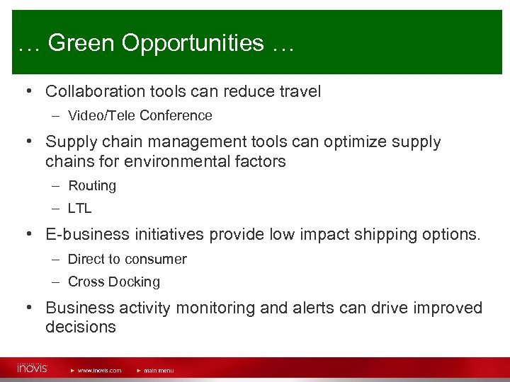 … Green Opportunities … • Collaboration tools can reduce travel – Video/Tele Conference •