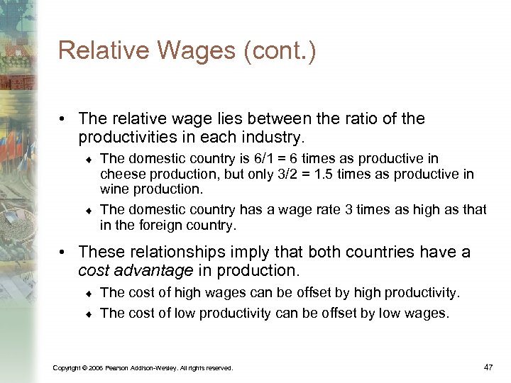 Relative Wages (cont. ) • The relative wage lies between the ratio of the