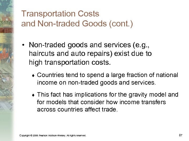 Transportation Costs and Non-traded Goods (cont. ) • Non-traded goods and services (e. g.