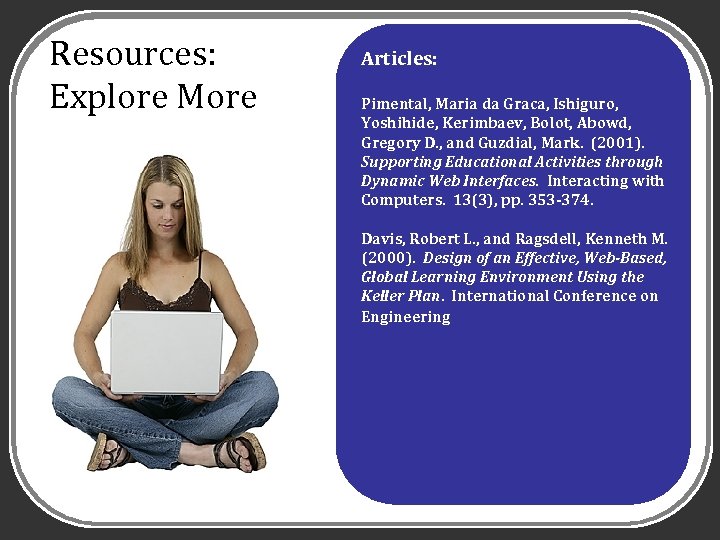 Resources: Explore More Articles: Pimental, Maria da Graca, Ishiguro, Yoshihide, Kerimbaev, Bolot, Abowd, Gregory