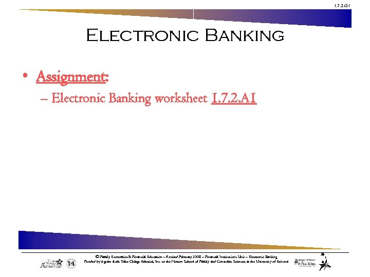 1. 7. 2. G 1 Electronic Banking • Assignment: – Electronic Banking worksheet 1.