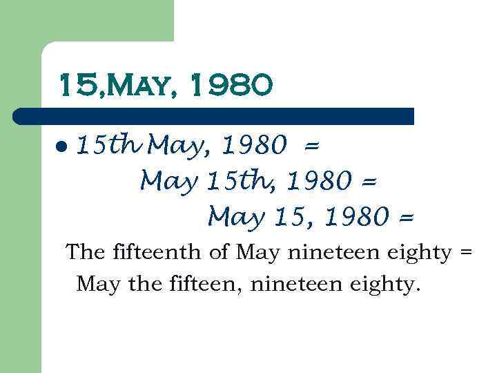 15, May, 1980 l 15 th May, 1980 = May 15 th, 1980 =