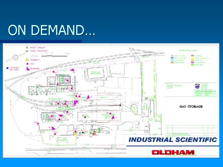 ON DEMAND… GAS STORAGE 