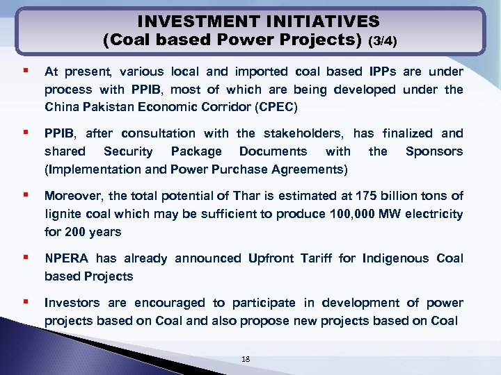 INVESTMENT INITIATIVES (Coal based Power Projects) (3/4) § At present, various local and imported