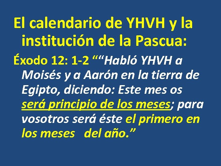 El calendario de YHVH y la institución de la Pascua: Éxodo 12: 1 -2