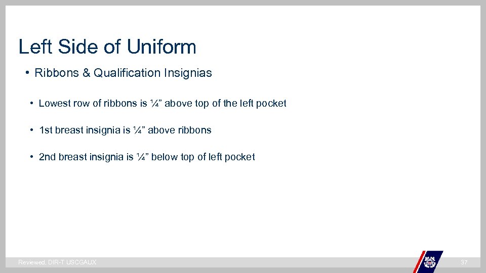 Left Side of Uniform • Ribbons & Qualification Insignias • Lowest row of ribbons