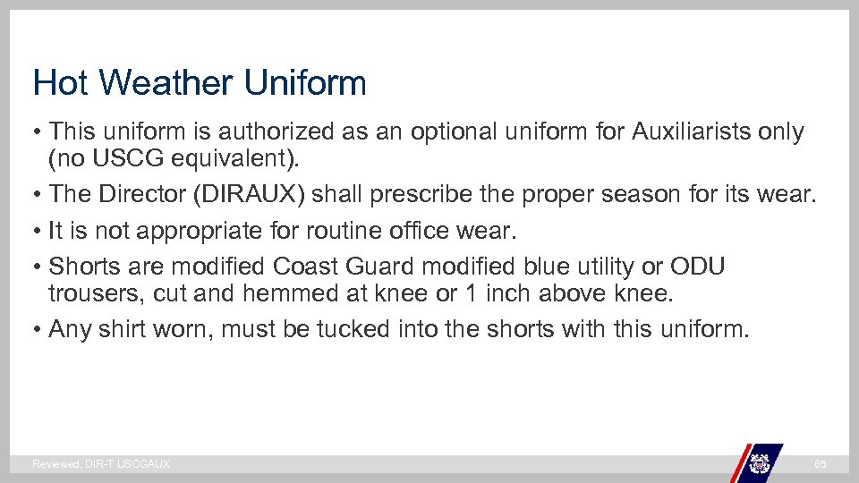 Hot Weather Uniform • This uniform is authorized as an optional uniform for Auxiliarists