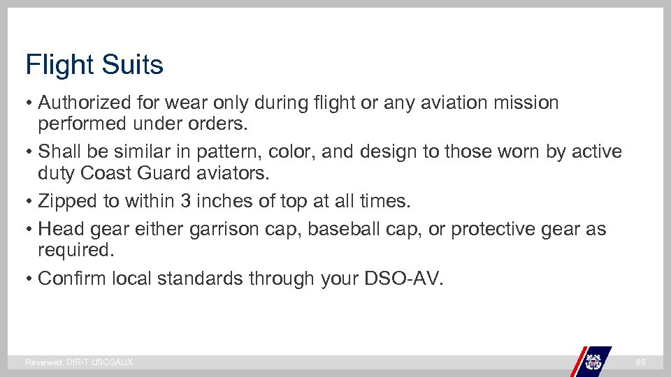 Flight Suits • Authorized for wear only during flight or any aviation mission performed