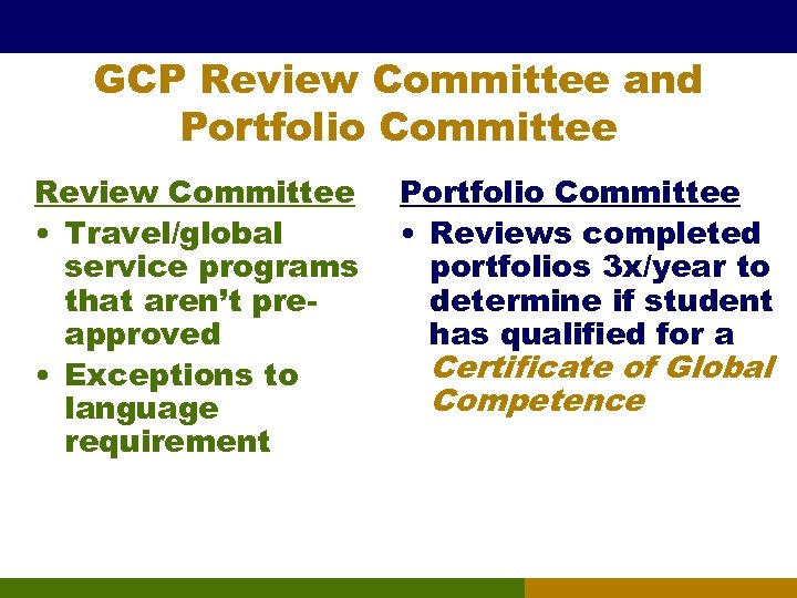GCP Review Committee and Portfolio Committee Review Committee • Travel/global service programs that aren’t