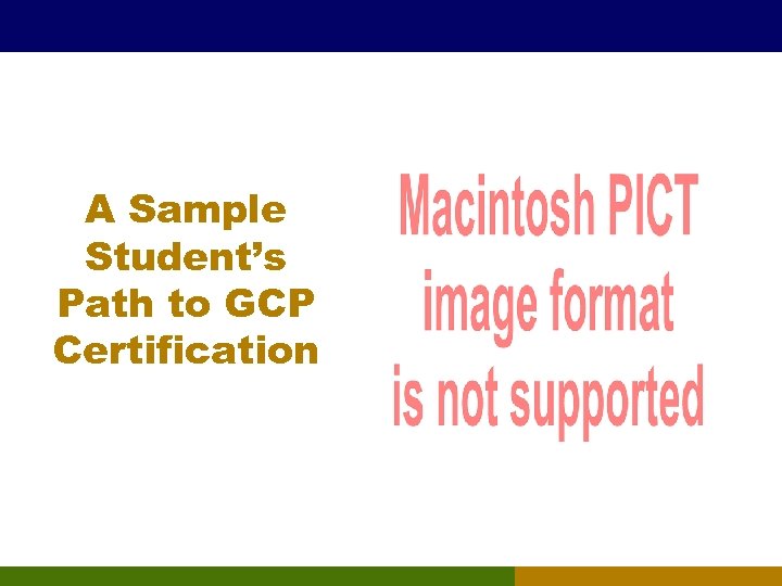 A Sample Student’s Path to GCP Certification 