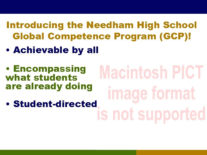 Introducing the Needham High School Global Competence Program (GCP)! • Achievable by all •
