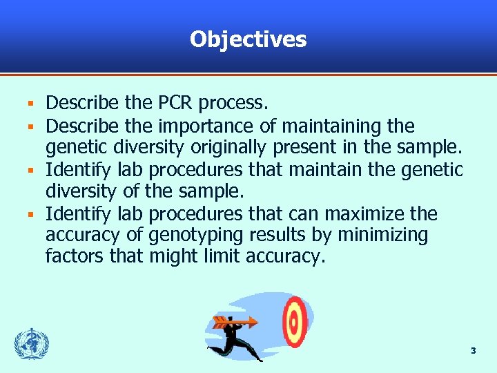 Objectives Describe the PCR process. Describe the importance of maintaining the genetic diversity originally
