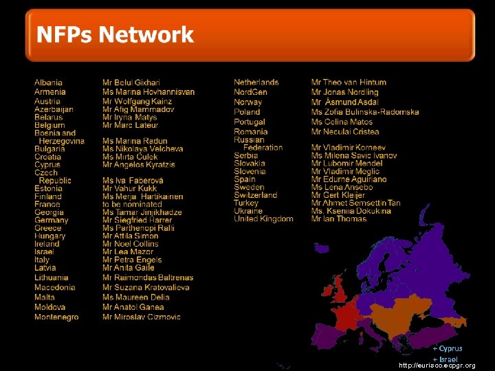 + Cyprus + Israel http: //eurisco. ecpgr. org 