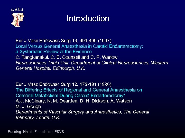 Introduction Eur J Vasc Endovasc Surg 13, 491 -499 (1997) Local Versus General Anaesthesia