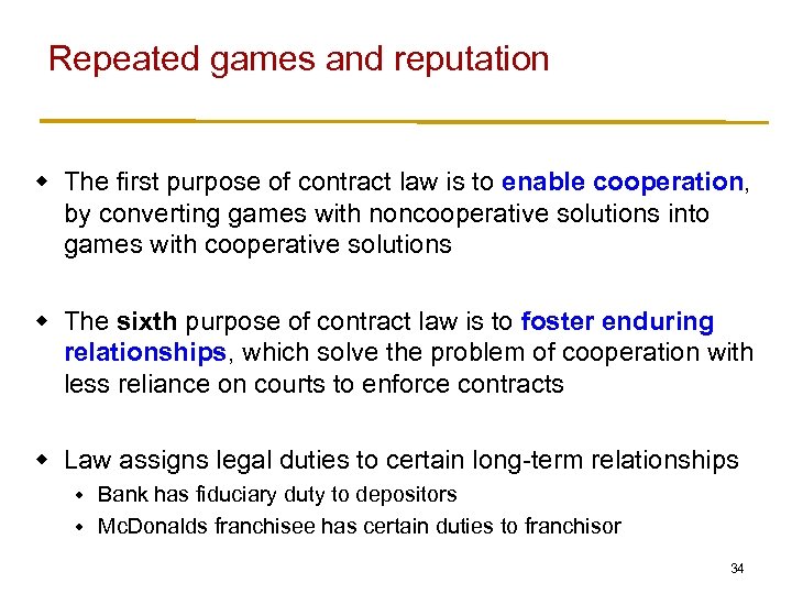 Repeated games and reputation w The first purpose of contract law is to enable