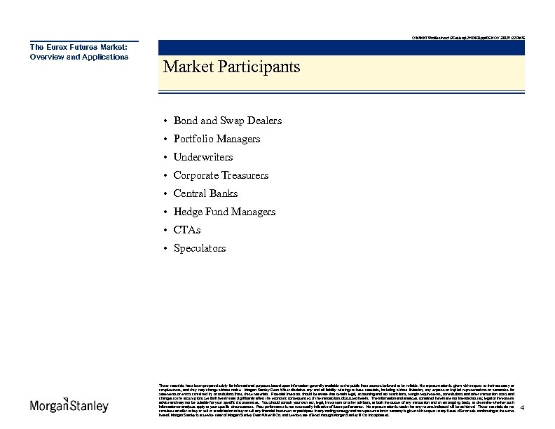 C: WINNTProfilesmsc 15Desktop2110409. ppt 5 NOV 20027: 22 PM6 The Eurex Futures Market: Overview and