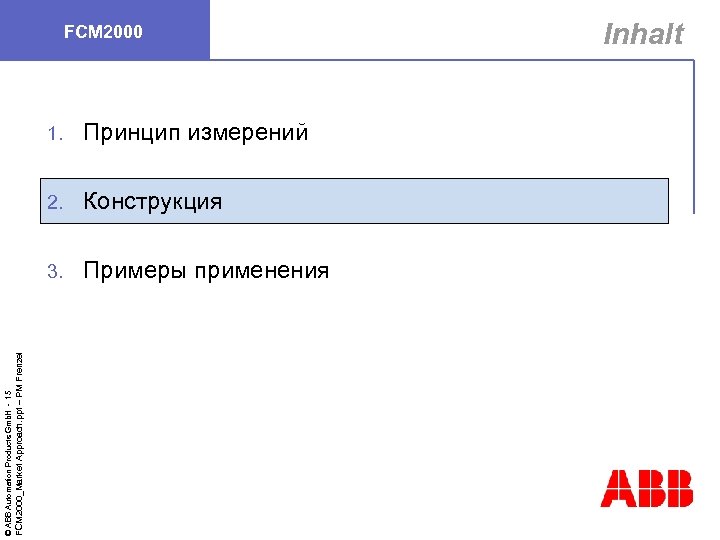 FCM 2000_Market Approach. ppt – PM Frenzel © ABB Automation Products Gmb. H -