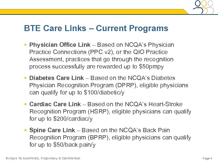 BTE Care Links – Current Programs § Physician Office Link – Based on NCQA’s