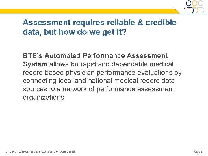Assessment requires reliable & credible data, but how do we get it? BTE’s Automated