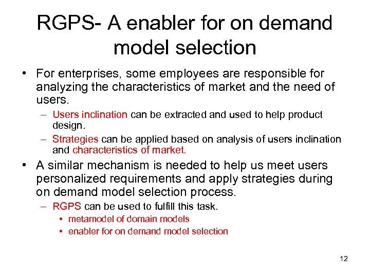 RGPS- A enabler for on demand model selection • For enterprises, some employees are