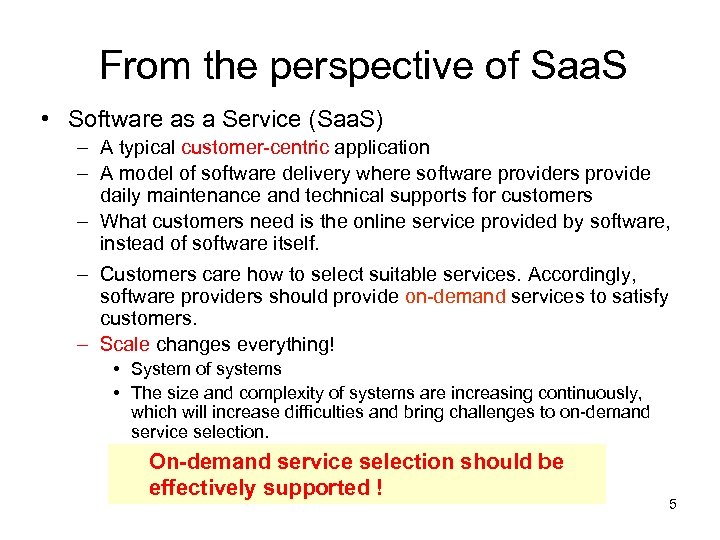 From the perspective of Saa. S • Software as a Service (Saa. S) –