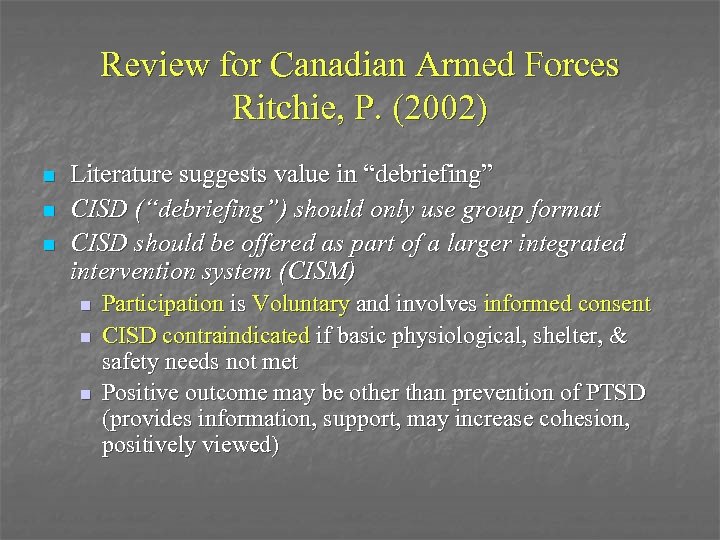 Review for Canadian Armed Forces Ritchie, P. (2002) n n n Literature suggests value