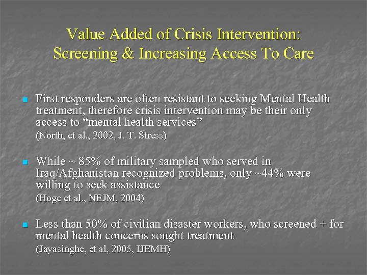 Value Added of Crisis Intervention: Screening & Increasing Access To Care n First responders