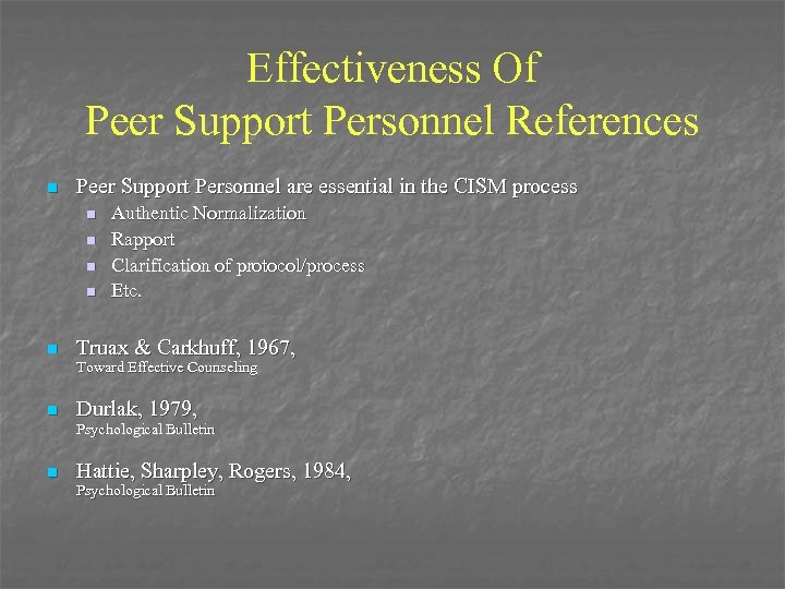 Effectiveness Of Peer Support Personnel References n Peer Support Personnel are essential in the