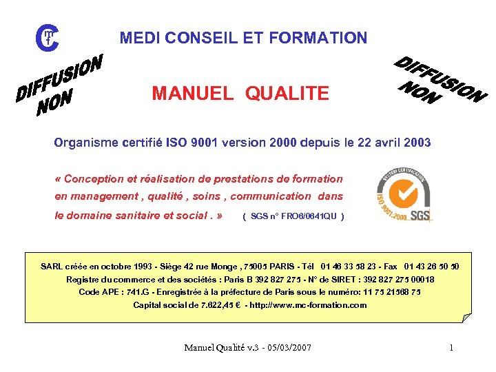 C m f MEDI CONSEIL ET FORMATION MANUEL QUALITE Organisme certifié ISO 9001 version