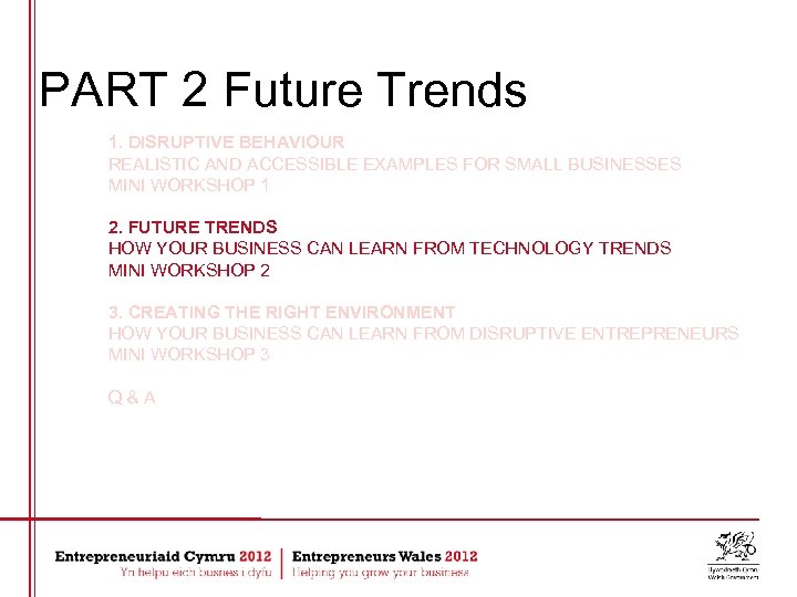 PART 2 Future Trends 1. DISRUPTIVE BEHAVIOUR REALISTIC AND ACCESSIBLE EXAMPLES FOR SMALL BUSINESSES