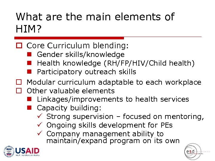 What are the main elements of HIM? o Core Curriculum blending: n Gender skills/knowledge