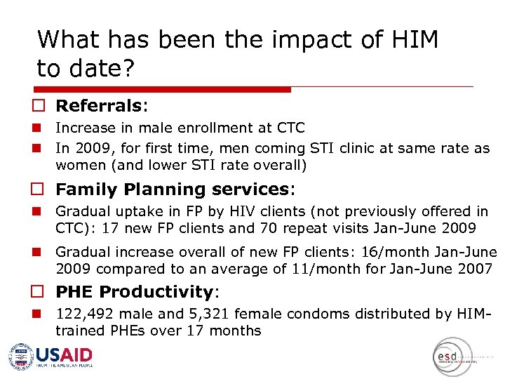 What has been the impact of HIM to date? o Referrals: n Increase in