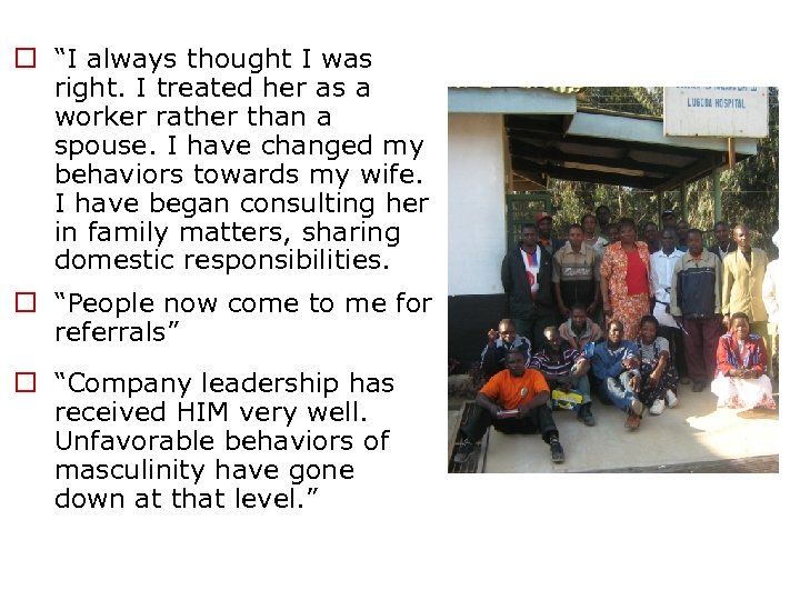 o “I always thought I was right. I treated her as a worker rather