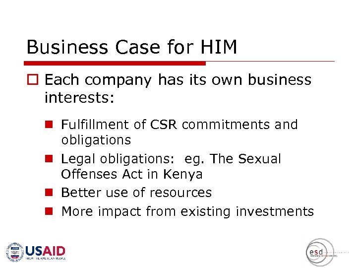 Business Case for HIM o Each company has its own business interests: n Fulfillment