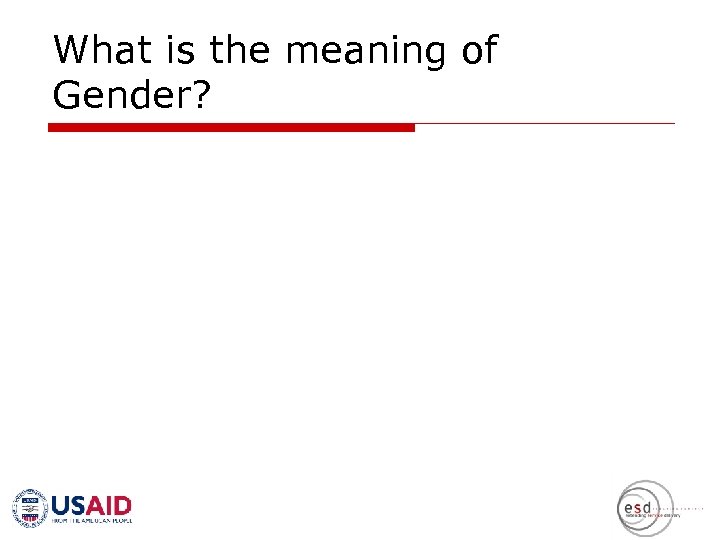 What is the meaning of Gender? 