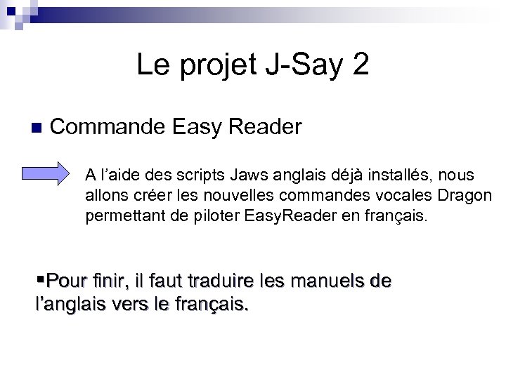 Le projet J-Say 2 n Commande Easy Reader A l’aide des scripts Jaws anglais