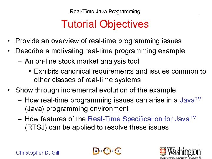 Real-Time Java Programming Tutorial Objectives • Provide an overview of real-time programming issues •