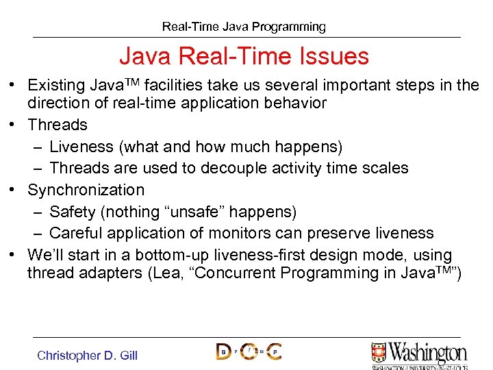 Real-Time Java Programming Java Real-Time Issues • Existing Java. TM facilities take us several