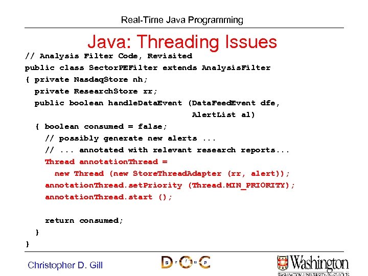 Real-Time Java Programming Java: Threading Issues // Analysis Filter Code, Revisited public class Sector.
