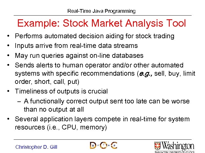 Real-Time Java Programming Example: Stock Market Analysis Tool • • Performs automated decision aiding