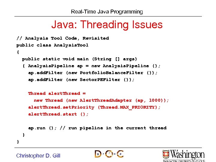 Real-Time Java Programming Java: Threading Issues // Analysis Tool Code, Revisited public class Analysis.