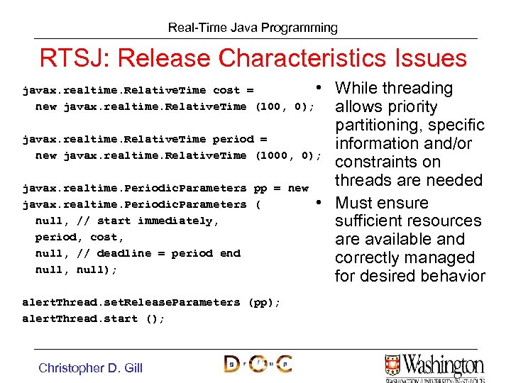 Real-Time Java Programming RTSJ: Release Characteristics Issues javax. realtime. Relative. Time cost = •